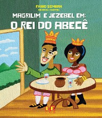 Cover Magrilim e Jezebel em: o rei do abecê