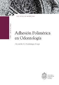 Cover La adhesión polimérica en odontología