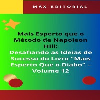 Cover Mais Esperto Que o Método de Napoleon Hill: Desafiando as Ideias de Sucesso do Livro "Mais Esperto Que o Diabo" - Volume 12