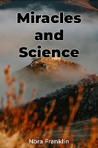 Cover Miracles and Science