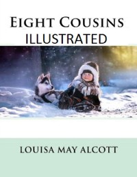 Cover Eight Cousins Illustrated