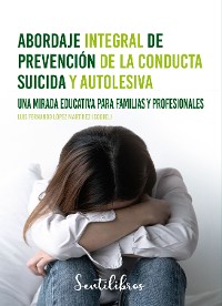 Cover Abordaje integral de prevención de la conducta suicida y autolesiva
