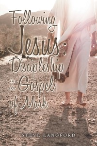 Cover Following Jesus: Discipleship in the Gospel of Mark