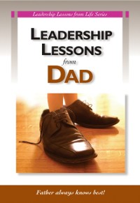 Cover Leadership Lessons From Dad