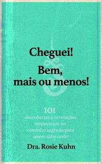 Cover Cheguei! Bem, mais ou menos!