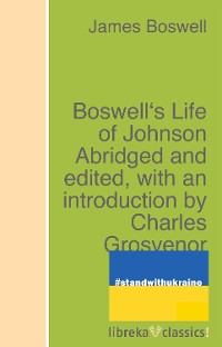 Cover Boswell's Life of Johnson Abridged and edited, with an introduction by Charles Grosvenor Osgood