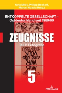 Cover Entkoppelte Gesellschaft – Ostdeutschland seit 1989/90