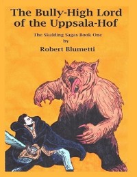 Cover Bully High Lord of the Uppsala Hof the Skalding Sagas Book One