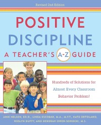 Cover Positive Discipline: A Teacher's A-Z Guide