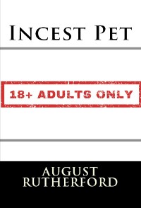 Cover Incest Pet: Taboo Erotica