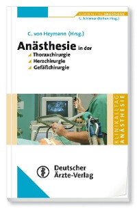 Cover Anästhesie in der Thoraxchirugie, Herzchirurgie, Gefäßchirurgie