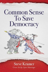 Cover Common Sense To Save Democracy