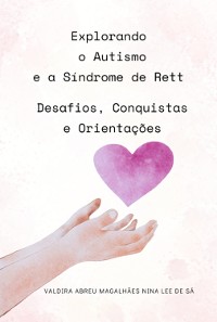 Cover Explorando O Autismo E A Síndrome De Rett: Desafios, Conquistas E Orientações