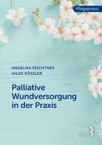 Cover Palliative Wundversorgung in der Praxis