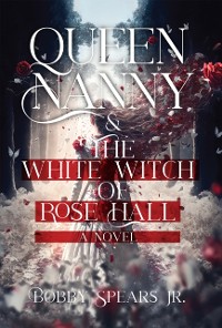 Cover Queen Nanny & The White Witch of Rosehall