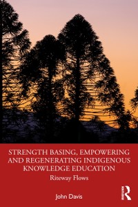 Cover Strength Basing, Empowering and Regenerating Indigenous Knowledge Education