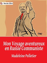 Cover Mon voyage aventureux en Russie communiste