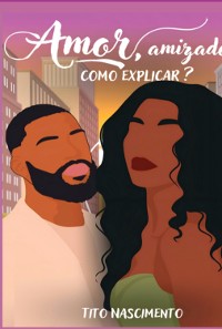 Cover Amor, Amizade. Como Explicar