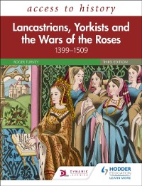 Cover Access to History: Lancastrians, Yorkists and the Wars of the Roses, 1399 1509, Third Edition