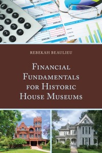 Cover Financial Fundamentals for Historic House Museums