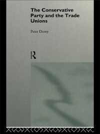 Cover Conservative Party and the Trade Unions