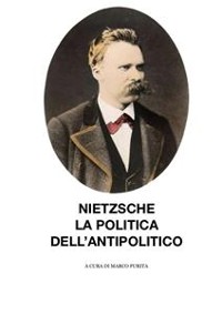 Cover Nietzsche, la politica dell'antipolitico