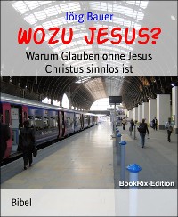 Cover Wozu Jesus?