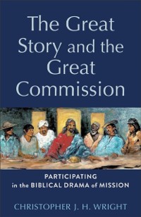 Cover Great Story and the Great Commission (Acadia Studies in Bible and Theology)