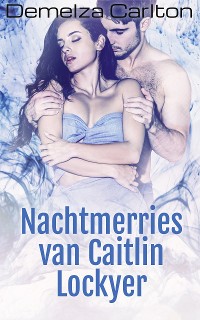 Cover Nachtmerries van Caitlin Lockyer