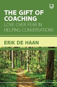 Cover Ebook: The Gift of Coaching: Love over Fear in Helping Conversations