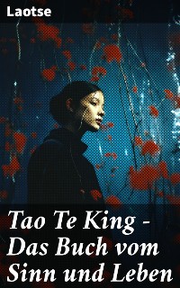Cover Tao Te King - Das Buch vom Sinn und Leben