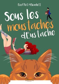 Cover Sous les moustaches d'Eustache