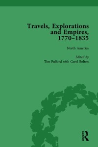 Cover Travels, Explorations and Empires, 1770-1835, Part I Vol 1