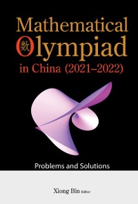 Cover Mathematical Olympiad In China (2021-2022): Problems And Solutions
