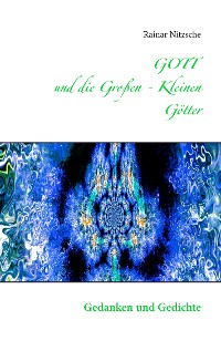 Cover GOTT und die Großen - Kleinen Götter