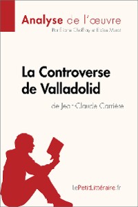 Cover La Controverse de Valladolid de Jean-Claude Carrière (Analyse de l'oeuvre)