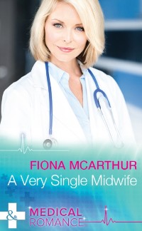 Cover Very Single Midwife (Mills & Boon Medical) (Marriage and Maternity, Book 2)