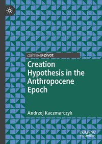 Cover Creation Hypothesis in the Anthropocene Epoch