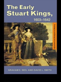 Cover Early Stuart Kings, 1603-1642
