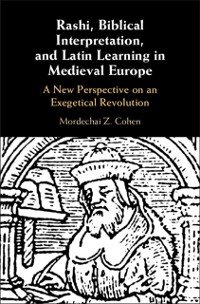 Cover Rashi, Biblical Interpretation, and Latin Learning in Medieval Europe