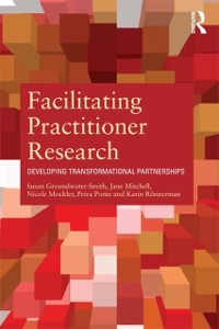 Cover Facilitating Practitioner Research
