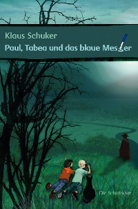 Cover Paul, Tabea und das blaue Messer