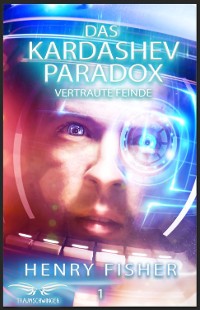 Cover Das Kardashev-Paradox 1: Vertraute Feinde