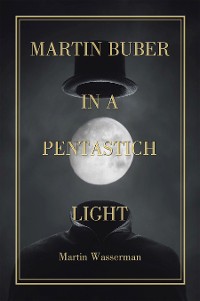 Cover Martin Buber  in a Pentastich Light