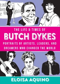 Cover Life & Times of Butch Dykes, The