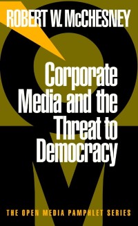 Cover Corporate Media and the Threat to Democracy
