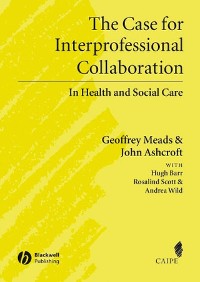 Cover The Case for Interprofessional Collaboration