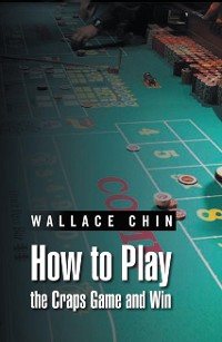 Cover How to Play the Craps Game and Win