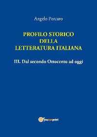 Cover Profilo storico della Letteratura italiana Vol. 3 Dal secondo Ottocento ad oggi