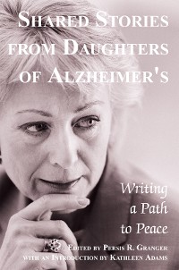 Cover Shared Stories from Daughters of Alzheimer's